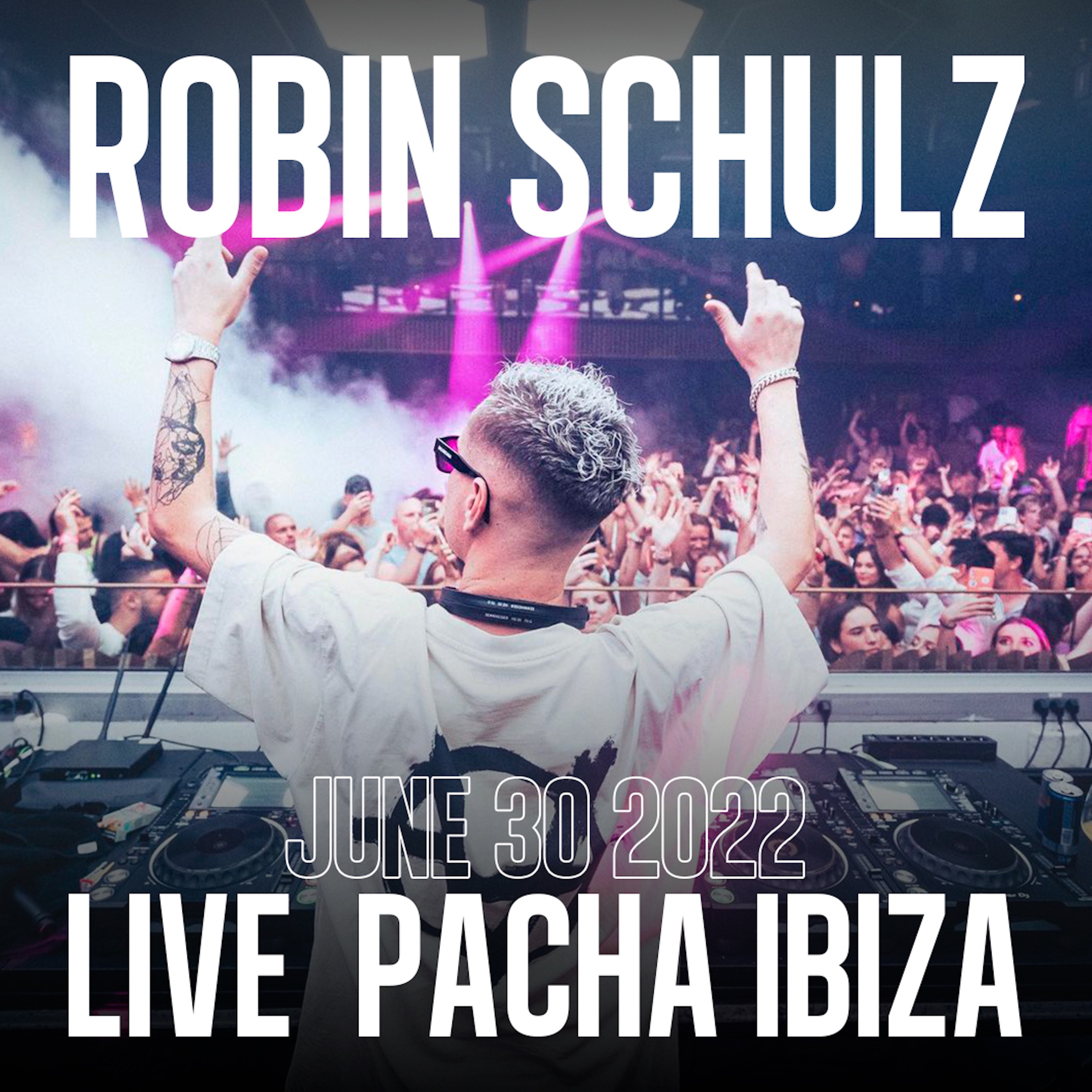 Robin Schulz Live at Pacha in Ibiza 2022 (DJ Mix) album cover