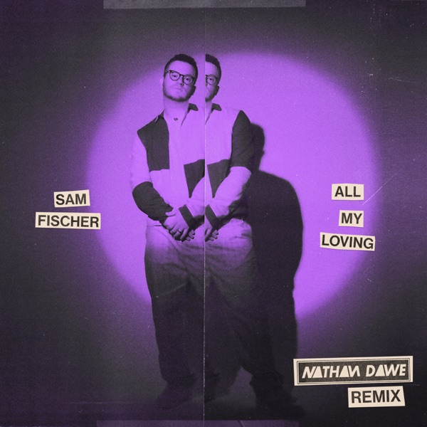 All My Loving (Nathan Dawe Remix) - Single album cover