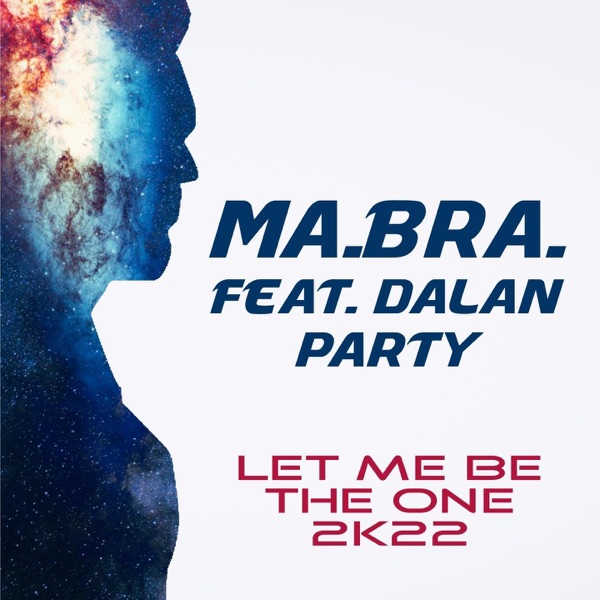 Let Me Be the One (feat. Dalan Party) [2022] - Single album cover