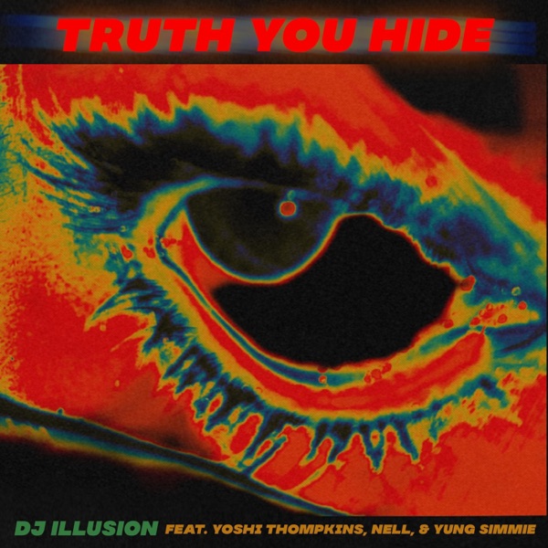 Truth You Hide (feat. Yoshi Thompkins, Nell & Yung Simmie) - Single album cover