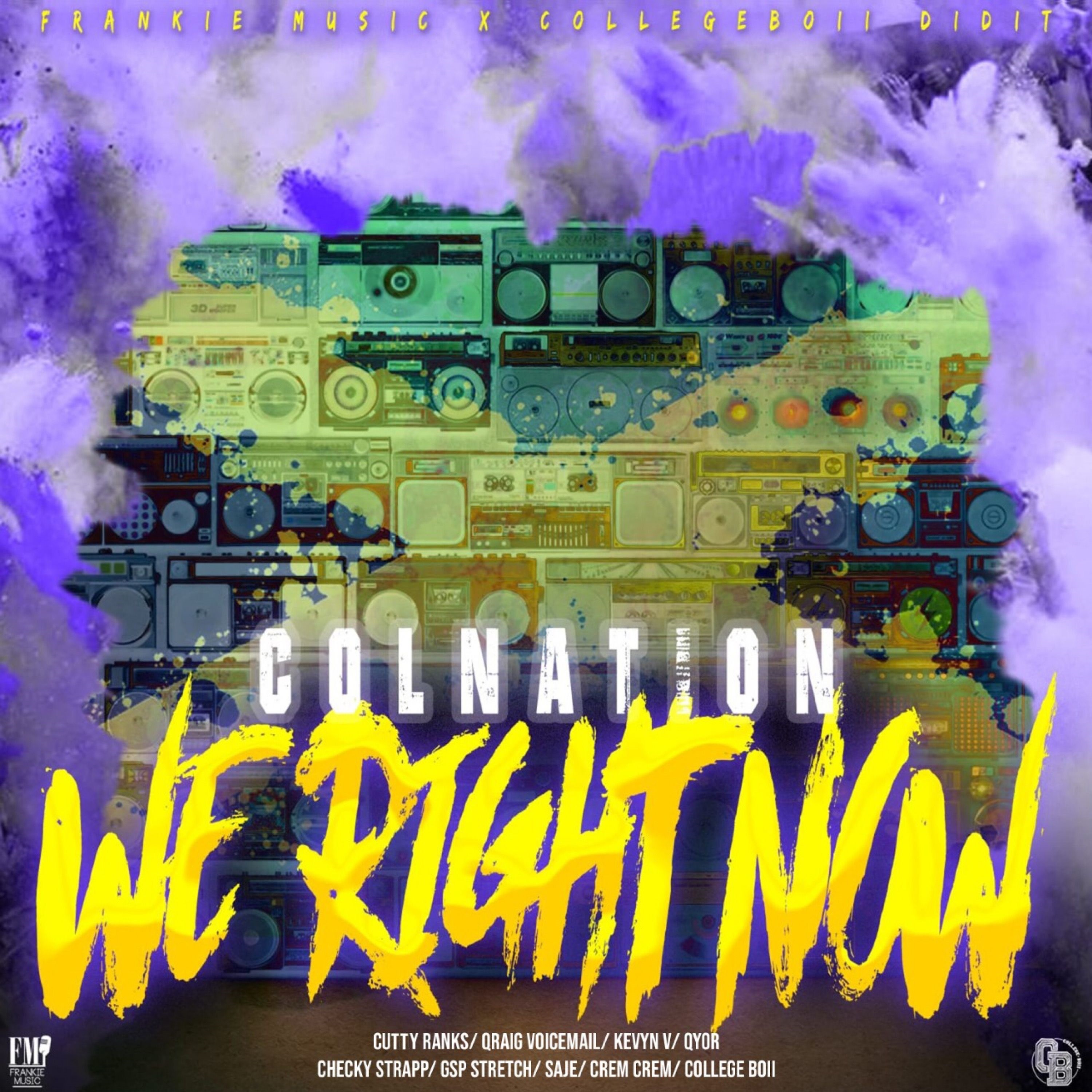 We Right Now (Colnation) [feat. GspStretch, crem crem, Saje, Cutty Ranks, Checky Strapp & College Bo album cover