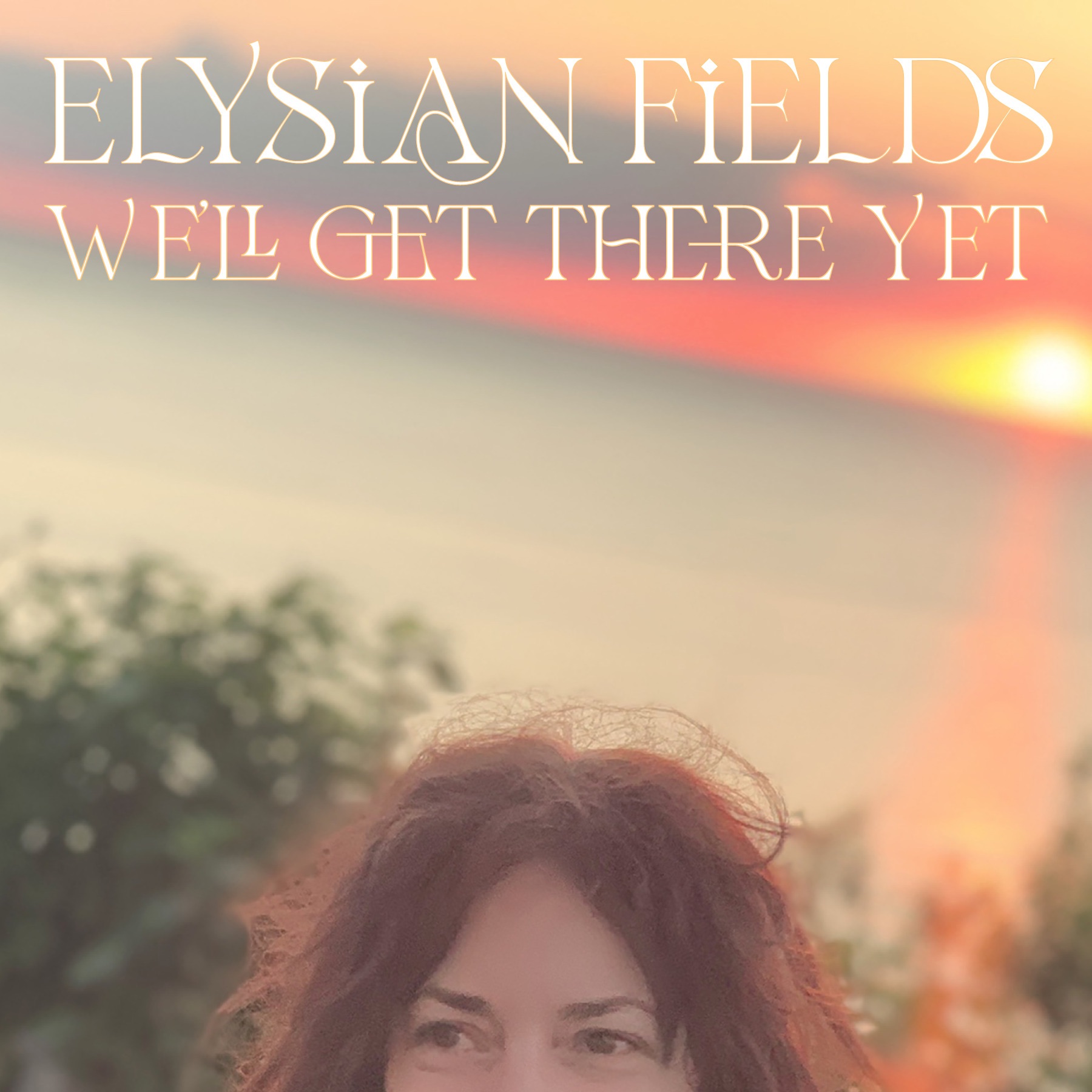 We'll Get There Yet - Single album cover