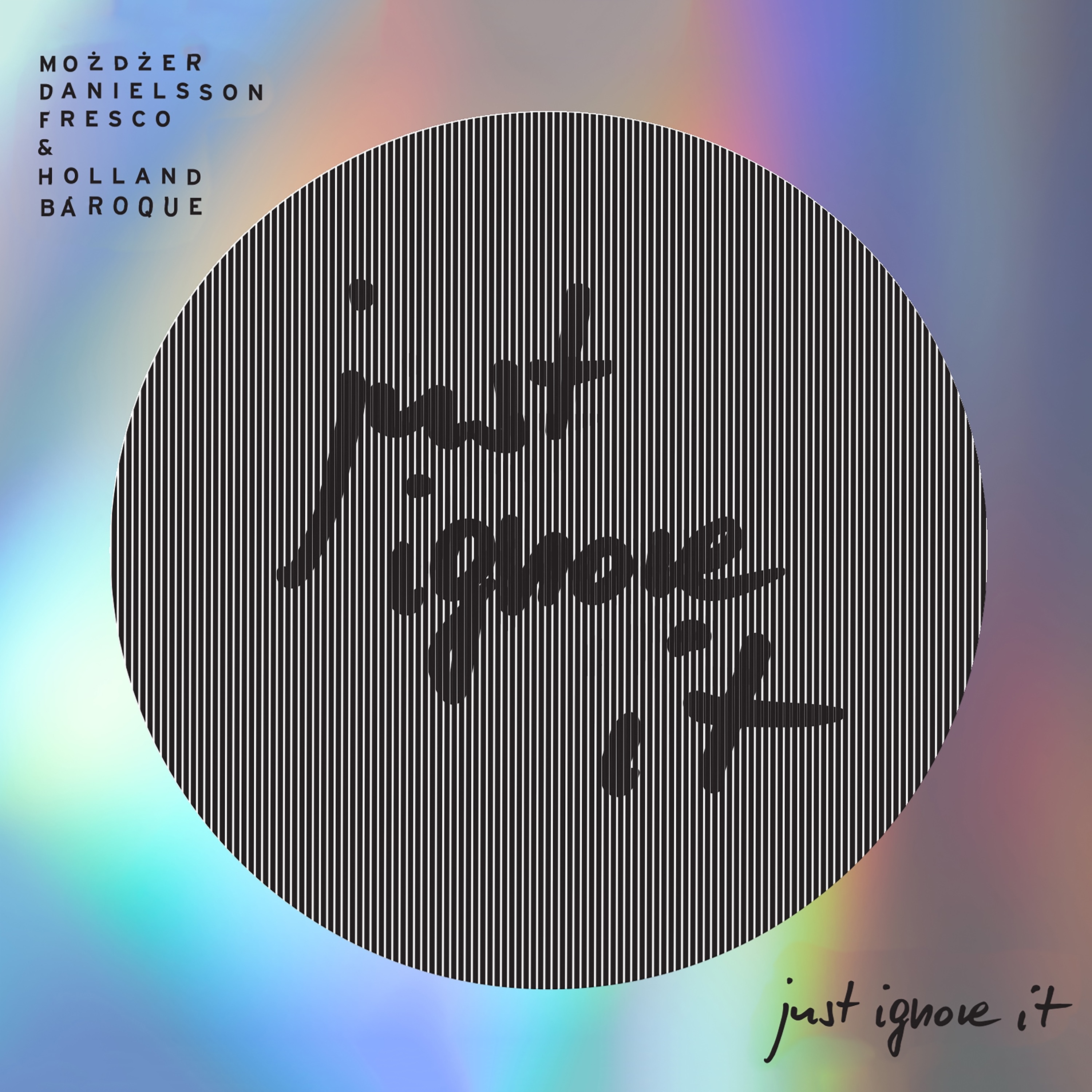 Just Ignore It (feat. Holland Baroque) album cover