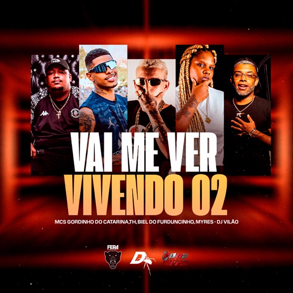 Vai Me Ver Vivendo 02 (feat. DJ Biel do Furduncinho, Mc Gordinho do Catarina & Mc Myres) - Single album cover