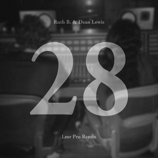 28 with Dean Lewis (LMR Remix) - Single album cover