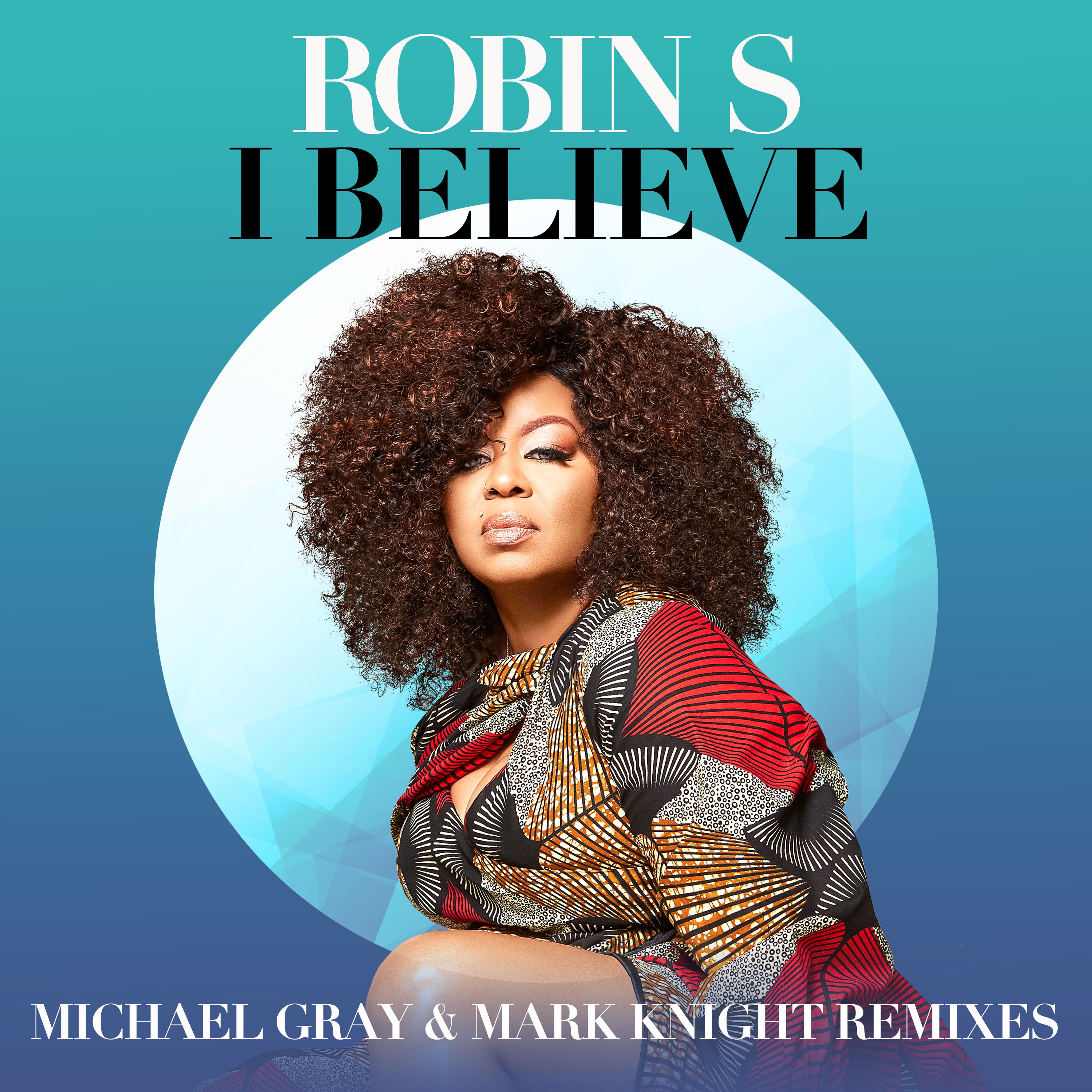 I Believe (Michael Gray & Mark Knight Remixes) - Single album cover