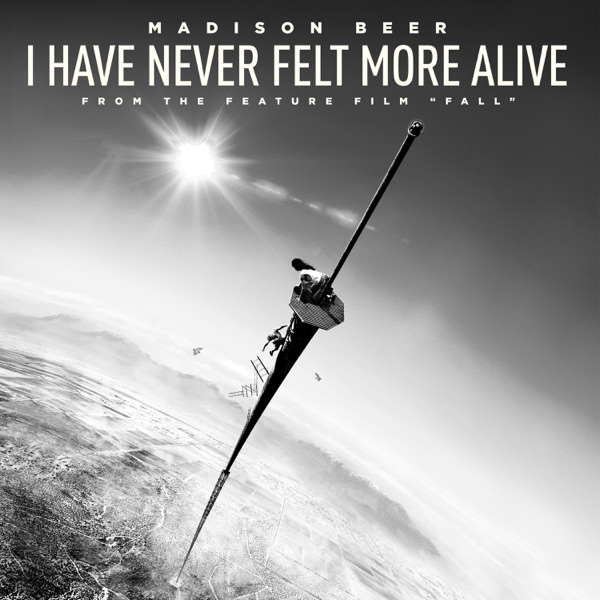 I Have Never Felt More Alive (from the feature film "Fall") - Single album cover
