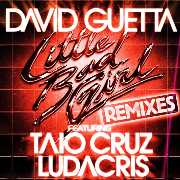 Little Bad Girl (feat. Taio Cruz & Ludacris) [Remixes] - EP album cover
