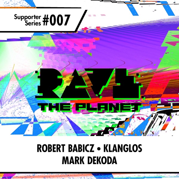 Rave the Planet: Supporter Series, Vol. 007 - Single album cover