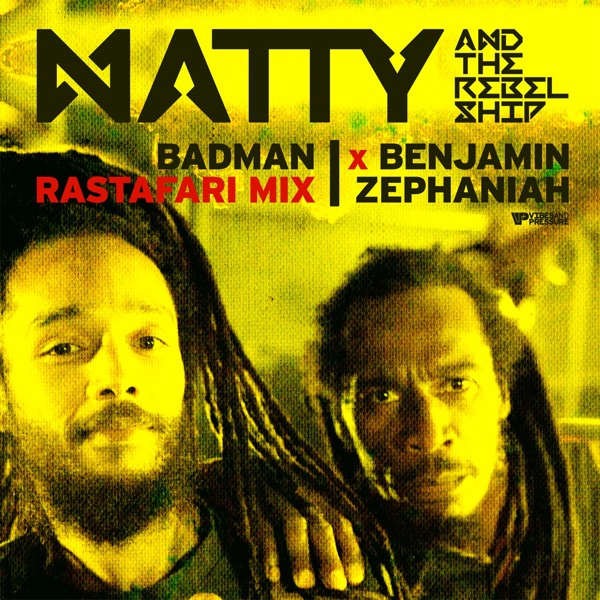 Badman (Rastafari Mix) [feat. The Rebel Ship] - Single album cover
