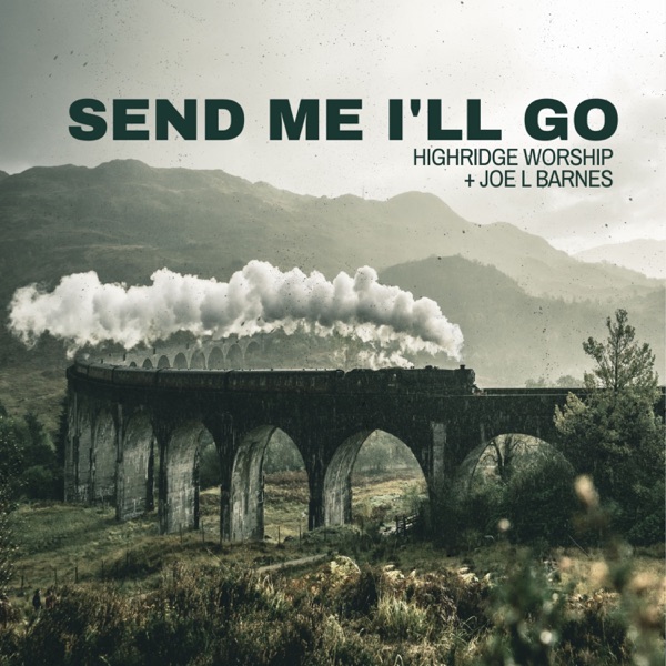 Send Me I'll Go (feat. Joe L Barnes) - Single album cover