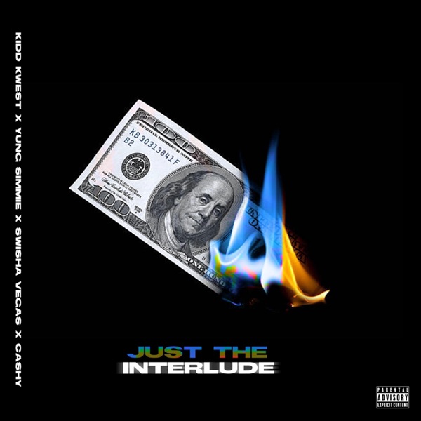 Just the Interlude (feat. Yung Simmie, Cashy Kesh Dolla & Swisha Vegas) - Single album cover