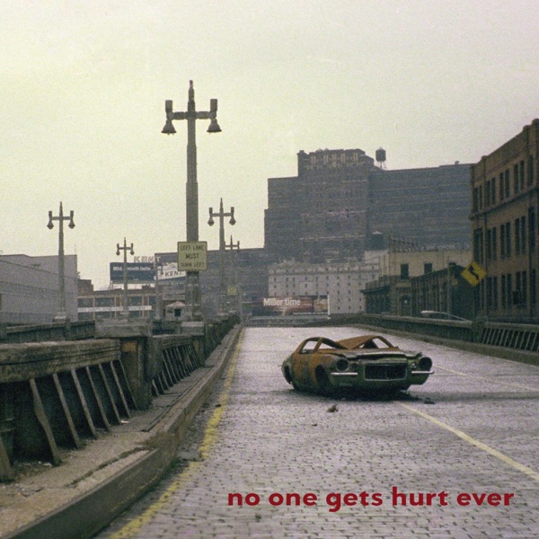 No One Gets Hurt Ever album cover