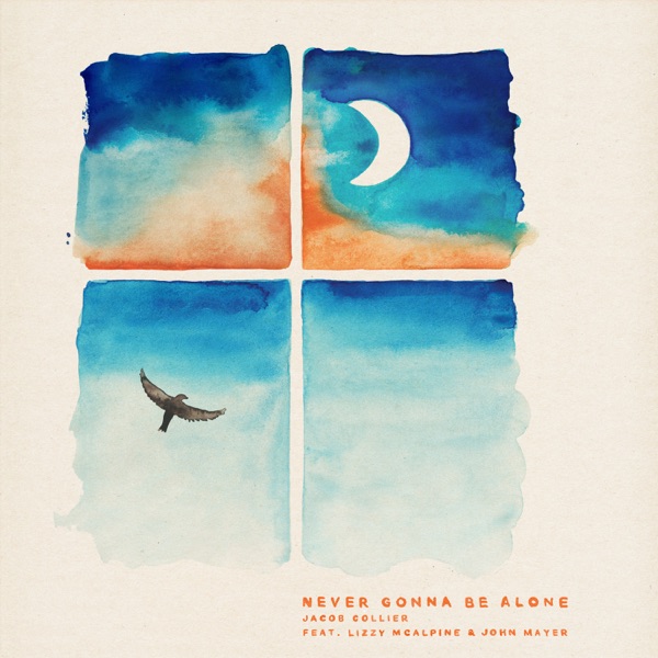 Never Gonna Be Alone (feat. Lizzy McAlpine & John Mayer) - Single album cover