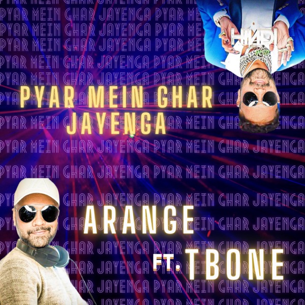 Pyar Mein Ghar Jayenga (feat. T-Bone) - Single album cover