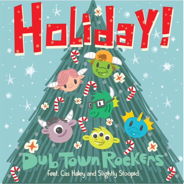 Holiday! (feat. Cas Haley & Slightly Stoopid) - Single album cover