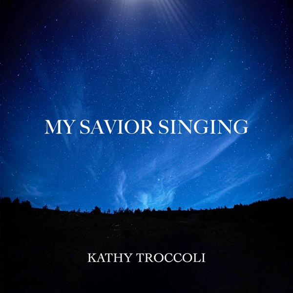 My Savior Singing - Single album cover