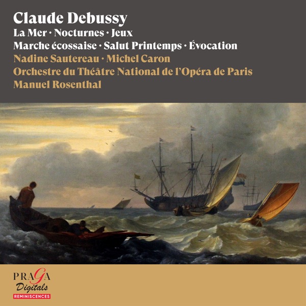 Claude Debussy: La Mer, Nocturnes, Jeux, Marche écossaise, Salut Printemps, Évocation album cover