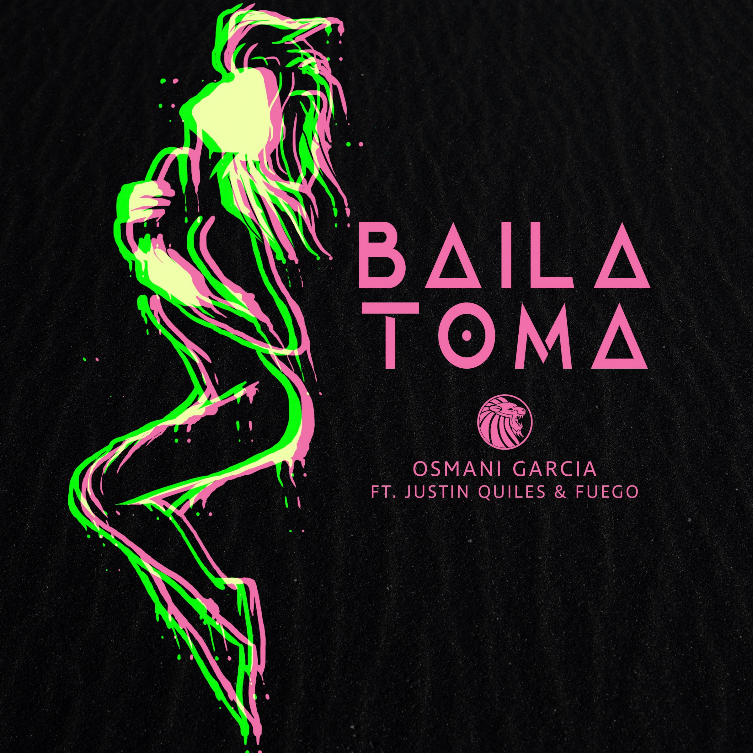 Baila Toma (feat. Justin Quiles & Fuego) - Single album cover