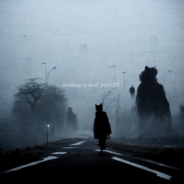 nothing is real, part XV album cover