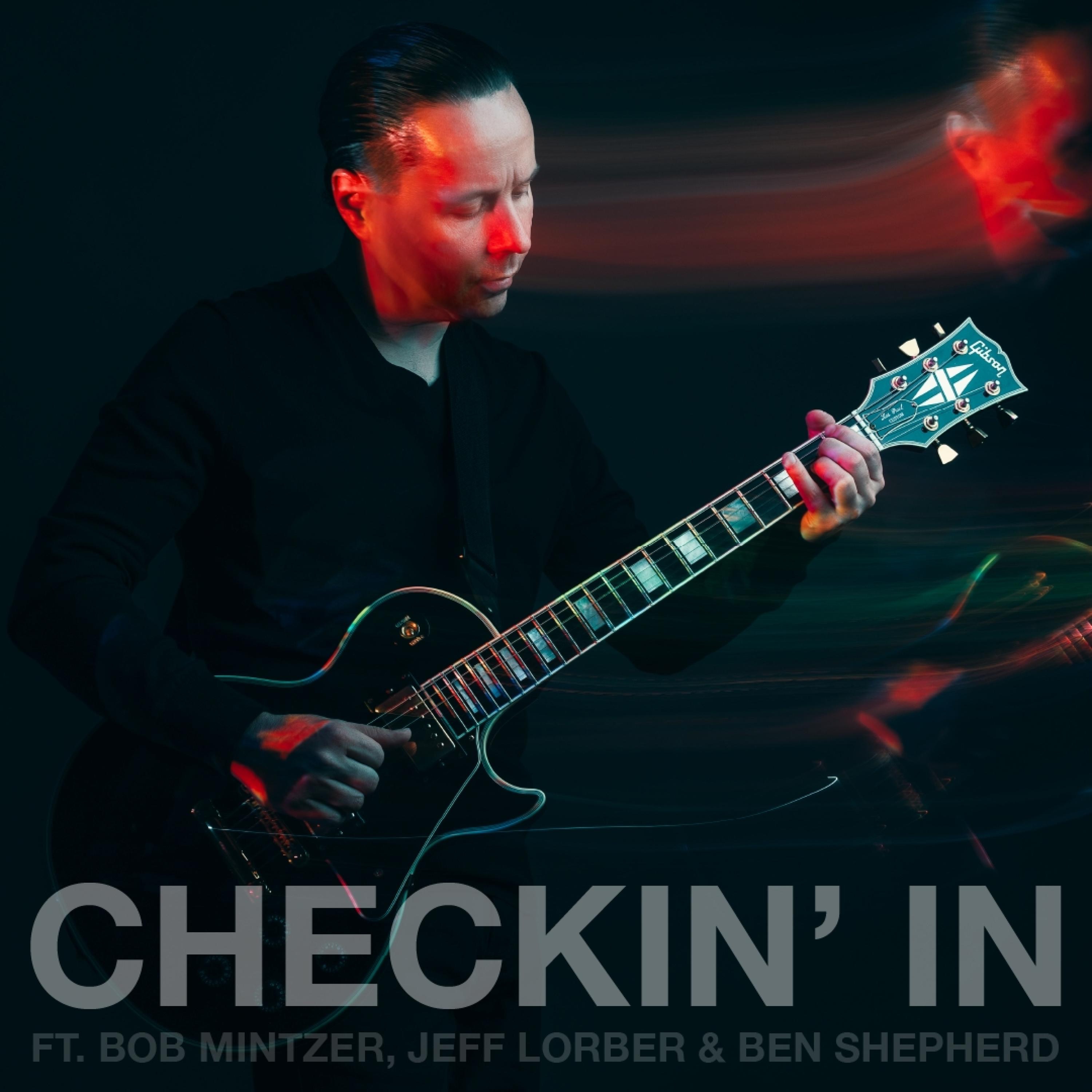 Checkin' In (feat. Bob Mintzer, Jeff Lorber & Ben Shepherd) - Single album cover