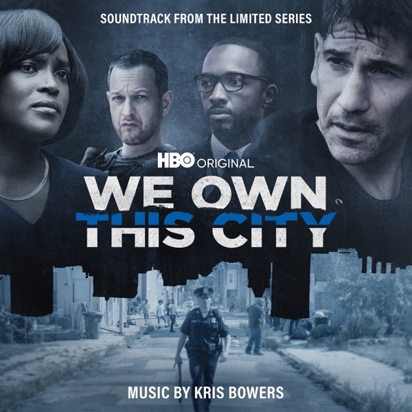 We Own This City (Soundtrack from the HBO® Original Limited Series) [feat. Dontae Winslow] - Single album cover