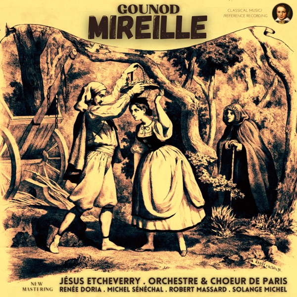 Gounod: Mireille, Opera in five Acts by Jésus Etcheverry album cover