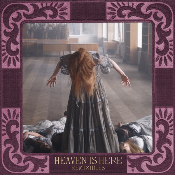 Heaven Is Here (IDLES Remix) - Single album cover