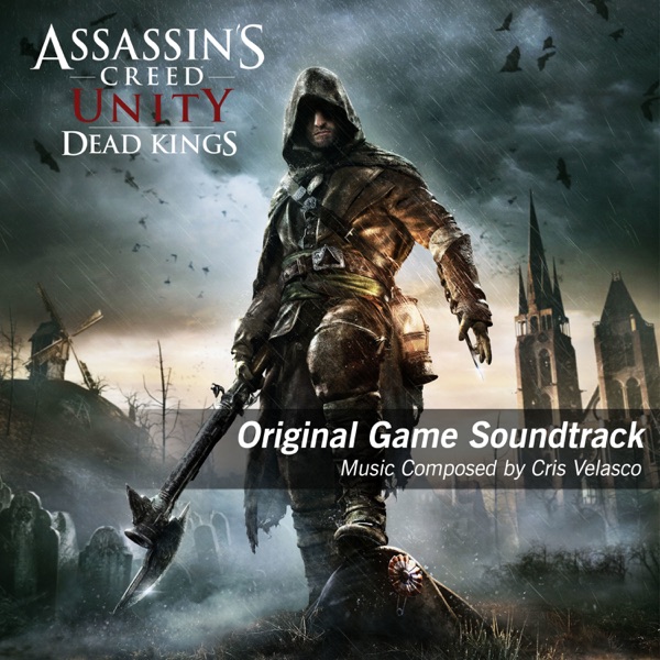 Assassin's Creed Unity Dead Kings (Original Game Soundtrack) album cover