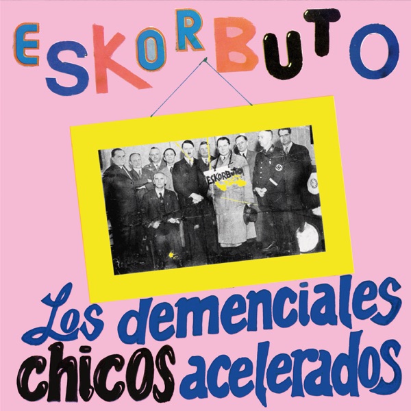 Los Demenciales Chicos Acelerados album cover