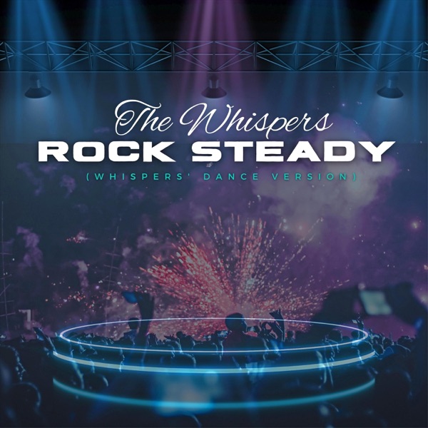 Rock Steady (Whispers' Dance Version) - Single album cover