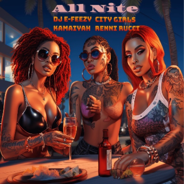 All Nite (feat. Kamaiyah, City Girls & Renni Rucci) - Single album cover