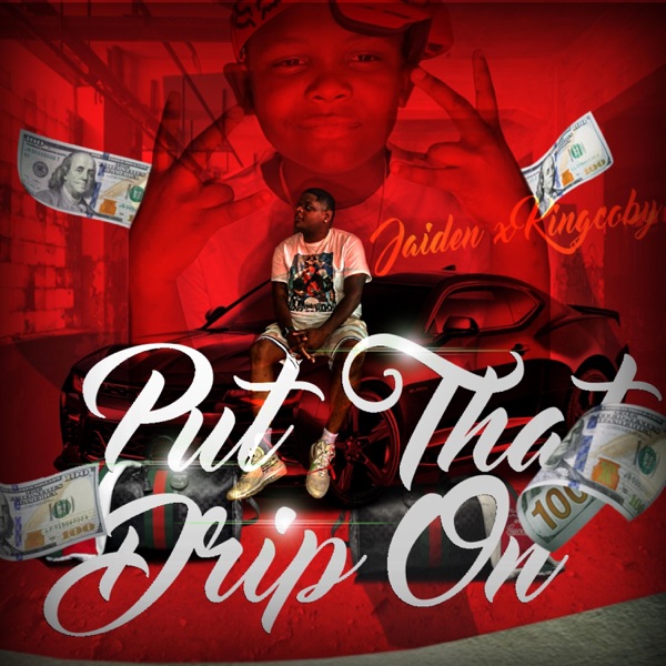 Put That Drip On (feat. Jaiden) [Radio Edit] - Single album cover