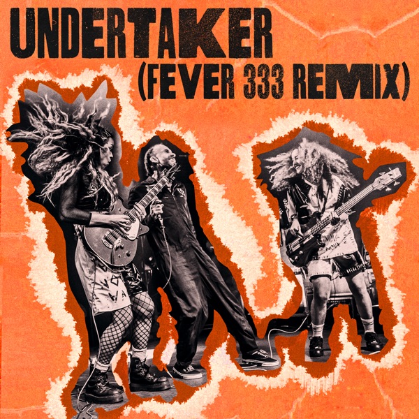 Undertaker (Fever 333 Remix) - Single album cover