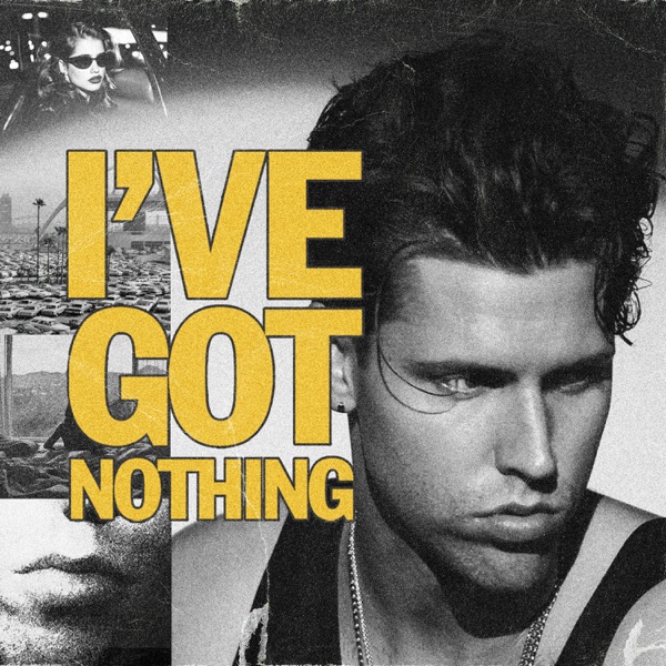 I've Got Nothing - Single album cover