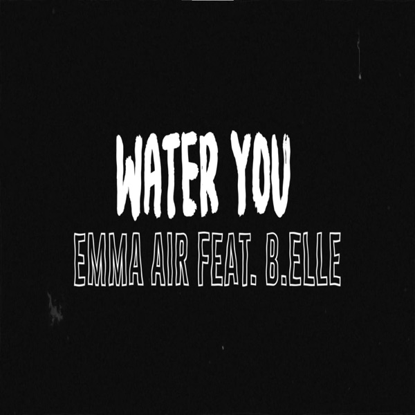 Water You (feat. Belle) - Single album cover