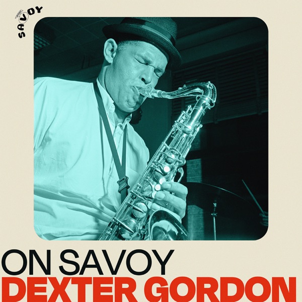 On Savoy: Dexter Gordon album cover