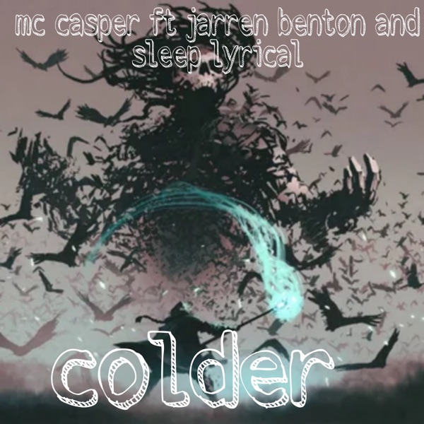 Colder (feat. Jarren Benton & Sleep Lyrical) - Single album cover