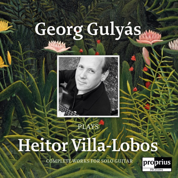 Georg Gulyás plays Heitor Villa-Lobos album cover
