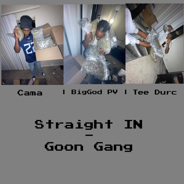 Straight in Goon Gang (feat. Tee Durc & Cama) - Single album cover
