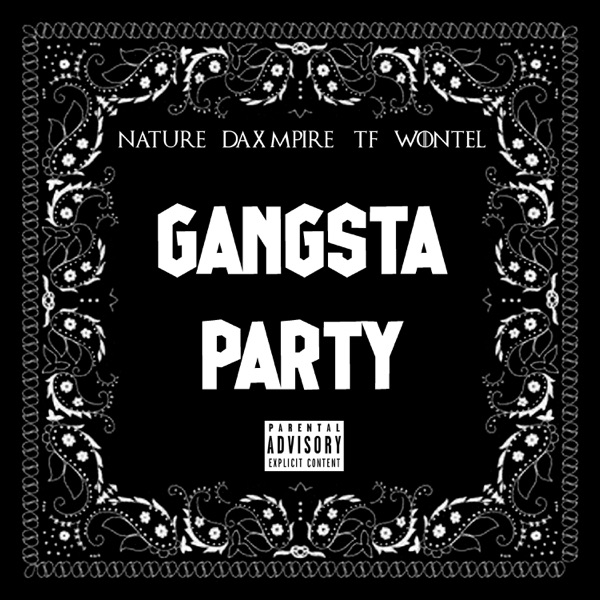 Gangsta Party (feat. Dax Mpire & Wontel) - Single album cover
