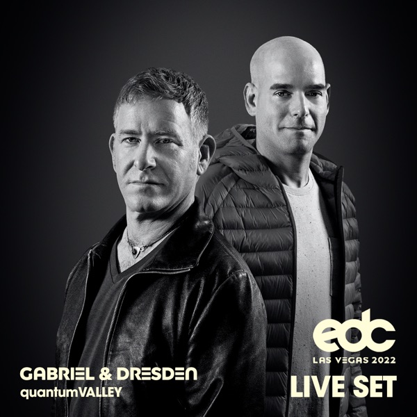 Gabriel & Dresden at EDC Las Vegas 2022: Quantum Valley Stage (DJ Mix) album cover