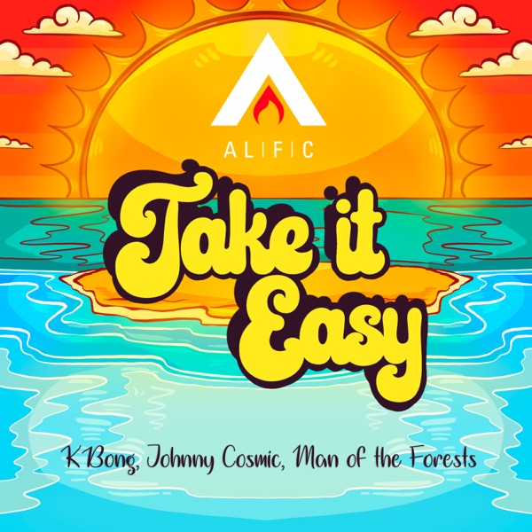 Take It Easy (feat. KBong, Johnny Cosmic & Man of the Forests) - Single album cover