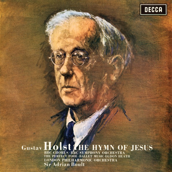 Holst: The Hymn of Jesus; The Perfect Fool; Egdon Heath; Country Song (Adrian Boult – The Decca Lega album cover