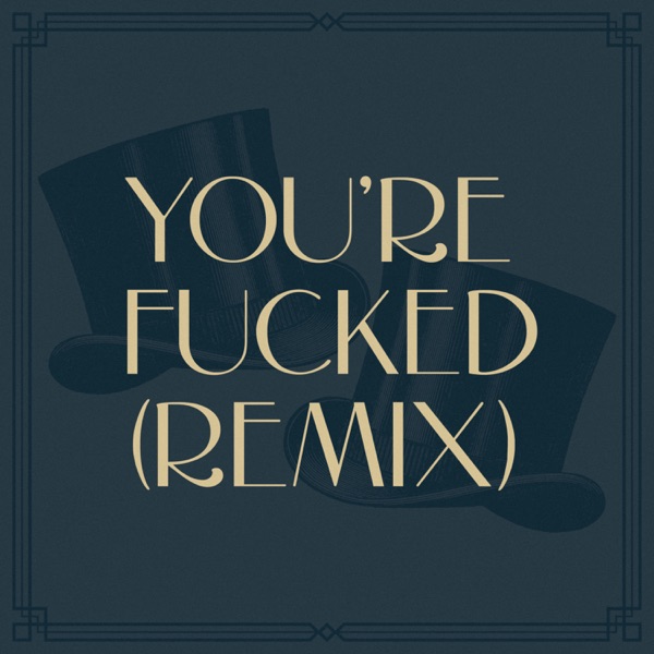 You're F****d (Remix) - Single album cover