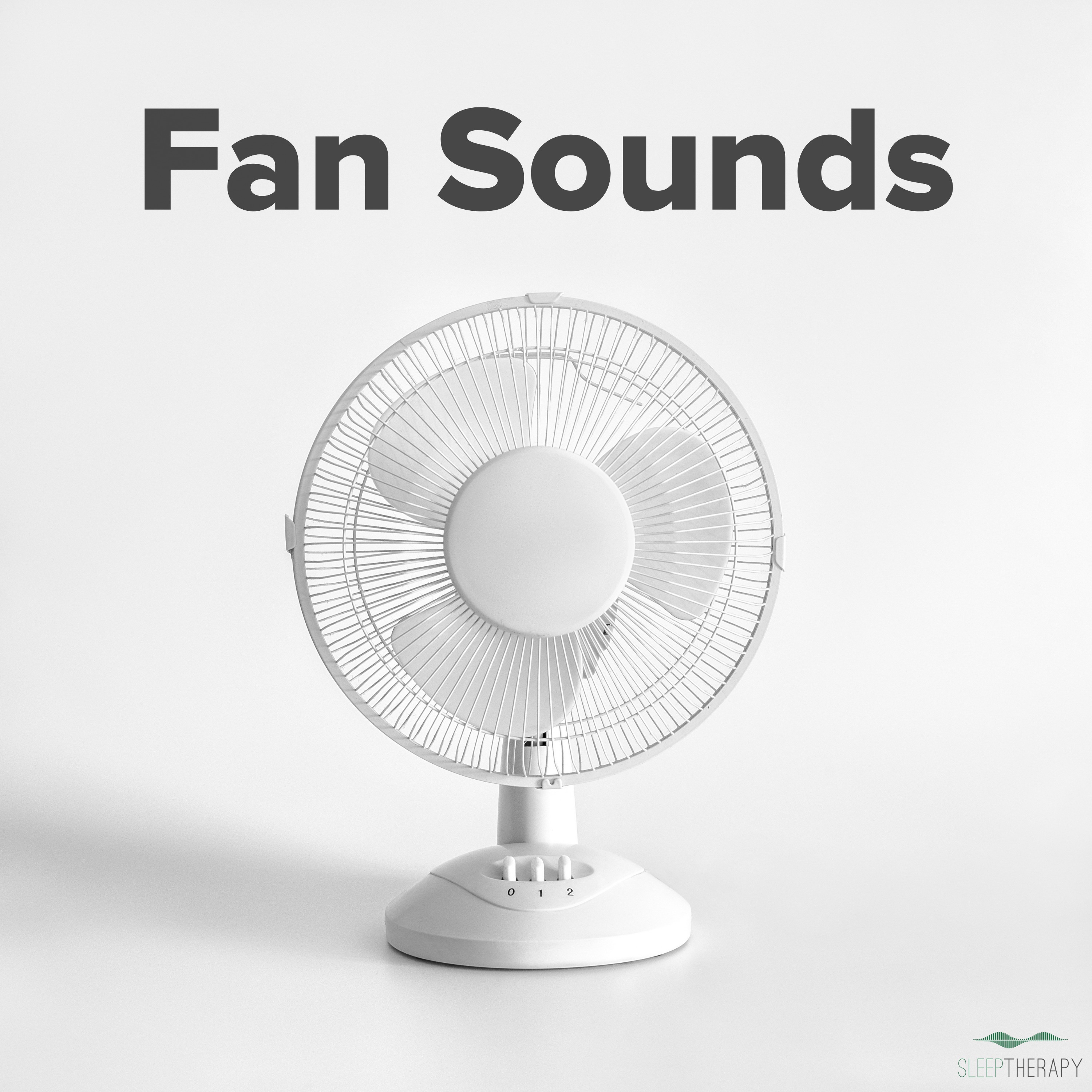Fan Sounds: Relaxing White Noise for Deep Sleep and Rest album cover