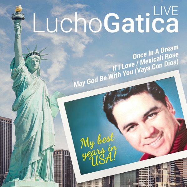 Lucho Gatica: My Best Years in USA (Live) - EP album cover