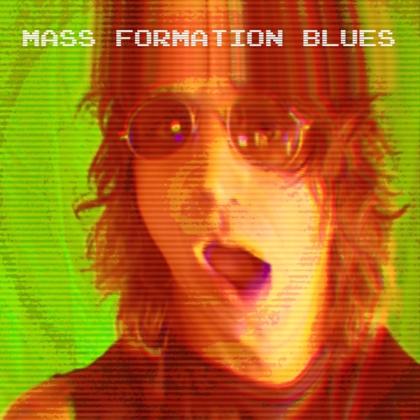 Mass Formation Blues - Single album cover