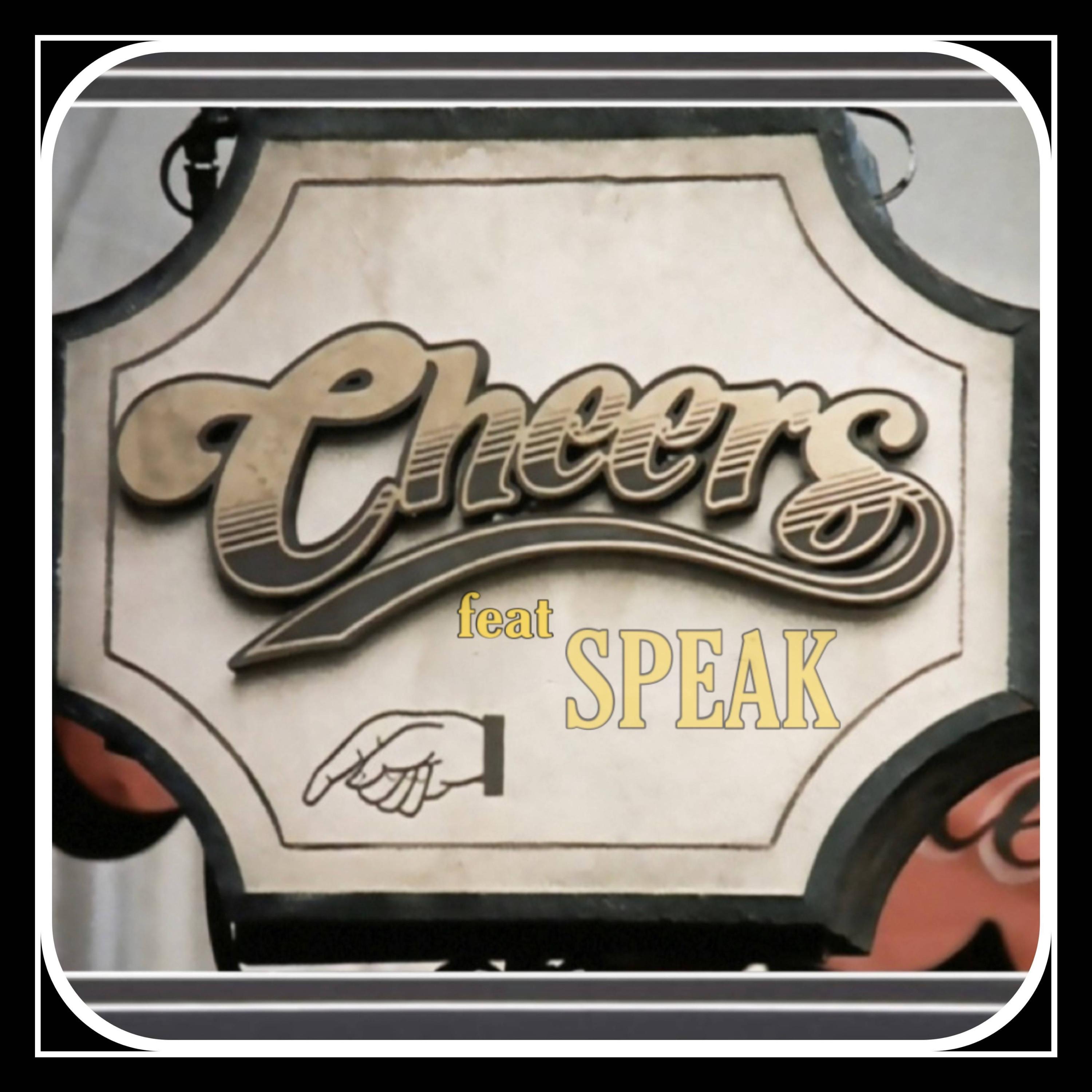 CHEERS (feat. Speak) - Single album cover
