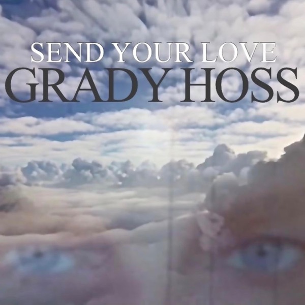 Send Your Love (feat. Joseph Arthur & Spencer Cullum Jr) - Single album cover